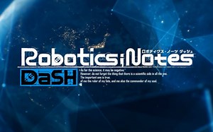 【NS/PS4】Robotics;Notes Dash 正式版OP