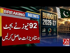 92 News Gets Exclusive Budget Documents | Exclusive Breaking News | 92NewsHD