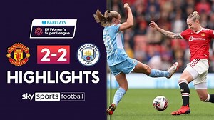 Man Utd Women 2-2 Man City Women: Late goal flurry sees Manchester derby drawn in Women's Super League