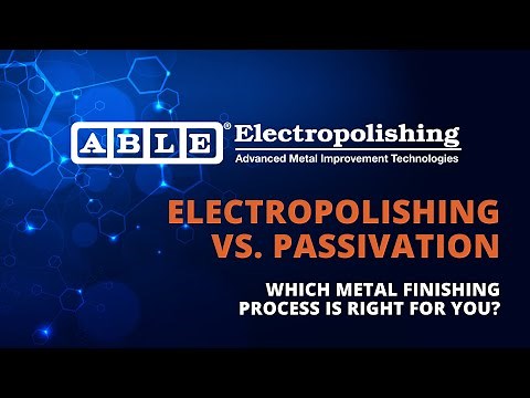 Electropolishing vs. Passivation