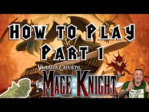 How to Play Mage Knight Part 1 - Basic Concepts, Setup, Round Overview