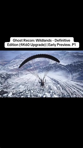 Ghost Recon Wildlands Definitive Edition 4K60 Upgrade Early Preview
