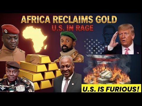 Africa Just Took Control of Its Gold — And the U.S. Is Furious