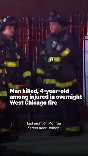 Man killed, 4-year-old among injured in overnight West Chicago fire