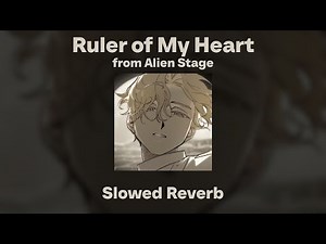 Alien Stage - Ruler of My Heart (Slowed/Reverb)