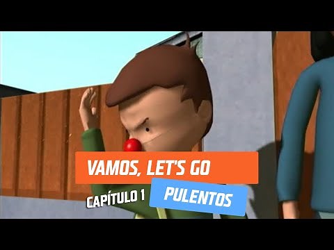 Capítulo 1: Vamos, Let's go | Pulentos | Temporada 2005