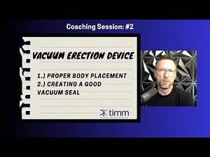Vacuum Erection Device Coaching Session #2