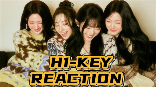 【H1-KEY reaction】我的女儿们真美，哈哈哈