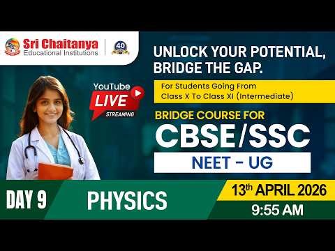 Day 9 - Physics || NEET - Bridge Course for CBSE & SSC Students || ‪@srichaitanyagosala‬