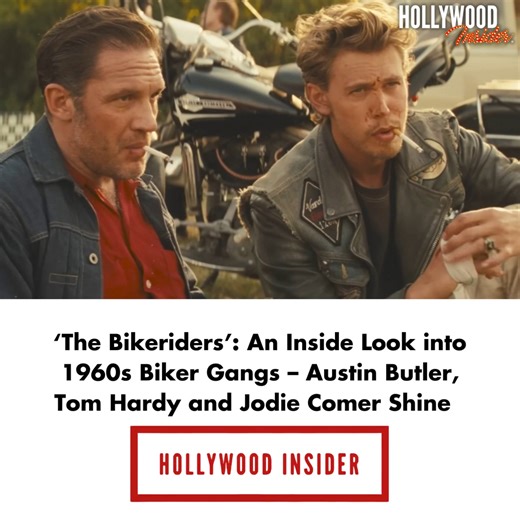 ‘The Bikeriders’: An Inside Look into 1960s Biker Gangs – Austin Butler, Tom Hardy and Jodie Comer Shine | Read the full article at https://buff.ly/3Wf6hLP | @hollywoodinsider #thebikeriders #jeffnichols #jodiecomer #austinbutler #tomhardy #michaelshannon #mikefaist #normanreedus #crimefilm #drama | Hollywood Insider | Facebook