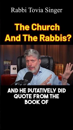 The Church Secretly Follows the Rabbis?! - Rabbi Tovia Singer