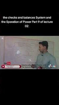 The Checks and a balance System and the Speration of the part 9 of lecture 02