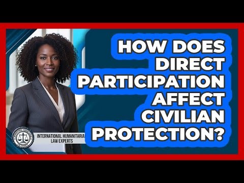 How Does Direct Participation Affect Civilian Protection?