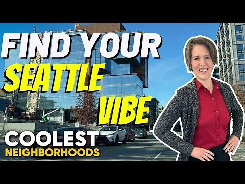 Seattle’s Coolest Neighborhoods to Live In Right Now