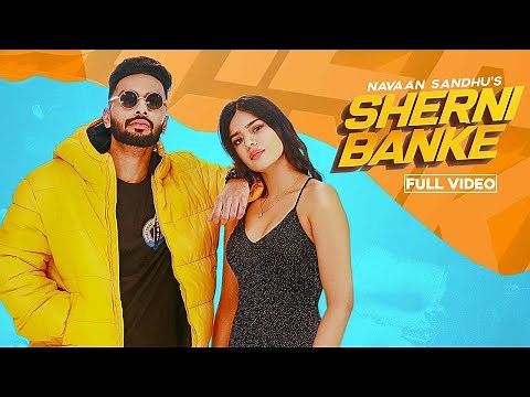 Sherni Banke (Official Video) Navaan Sandhu | The Kidd | Legacy Records | Punjabi Songs 2021
