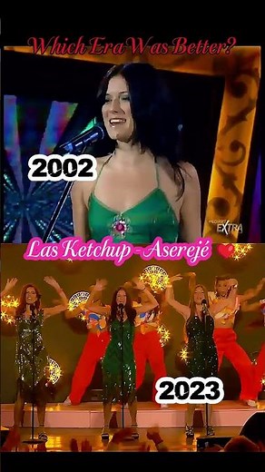 Las Ketchup - Aserejé (The Ketchup Song) 💃 2002 vs 2023 Which era was better?🍅✨