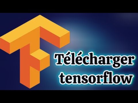 Comment installer tensorflow - C'est pas sorcier
