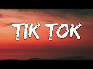 Tik Tok Song Lyrics