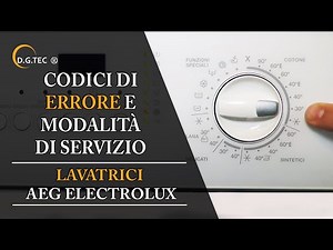 Lettura codici errore lavatrice Rex Electrolux AEG e modalità di servizio.