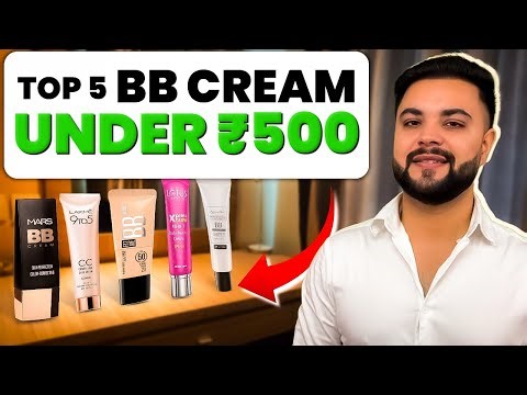 Top 5 Skin Whitening Cream Under ₹500: Best BB Cream In India
