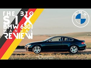 BMW 630i (N52) manual review and drive - Is the E63 6 series the best BMW that no one talks about?