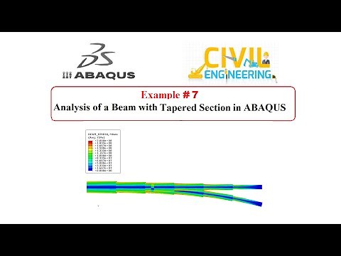 #7 Analysis of a Beam with Tapered Section in ABAQUS