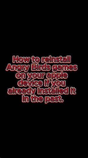How to redownload Angry Birds games on your iPhone in 2026