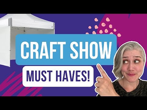 Craft Show Beginner? Don’t Forget These 5 Craft Fair MUST HAVES for Artists & Makers!