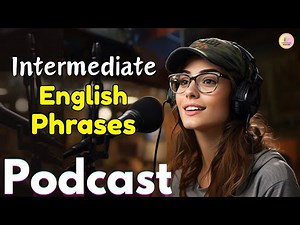 20 Intermediate English Sentences You MUST Know | Improve English | Podcast
