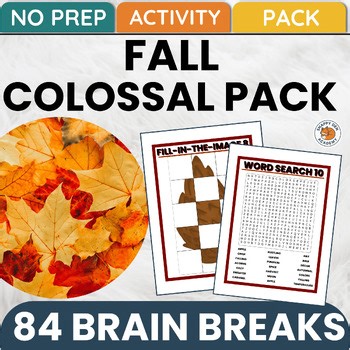 Fall Colossal Activity Packet - 84 Autumn Puzzles Brain Breaks Fun Time Fillers