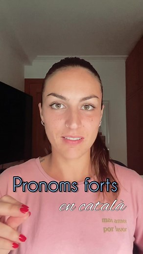 Uso de Pronoms Forts en Catalán: Guía Básica y Sencilla