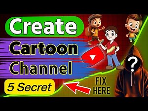 5 Secret to Creating Your Own Cartoon YouTube Channel // cartoon channel kaise banaye