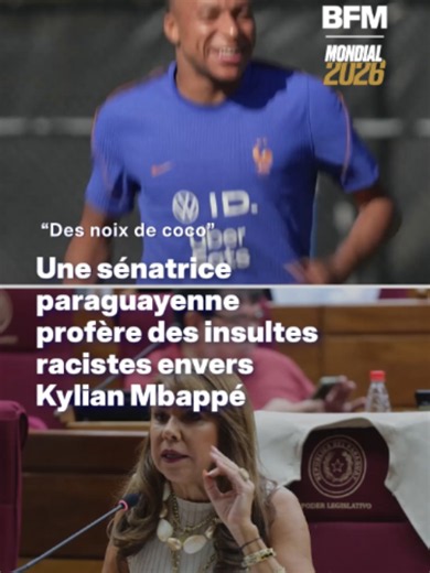 Mondial 2026: une sénatrice paraguayenne profère des insultes racistes envers Kylian Mbappé #sinformersurktiktok #mondial #wordcup #france #paraguay