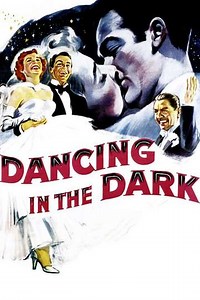 Dancing in the Dark (1949) - Movie