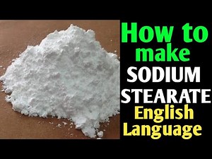 How to make SODIUM STEARATE | English Language | Sodium Stearate | Formulation | Method | RECIPE