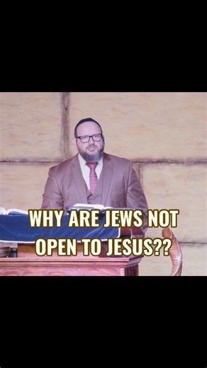 Why are Jews not open to Jesus?? #reality