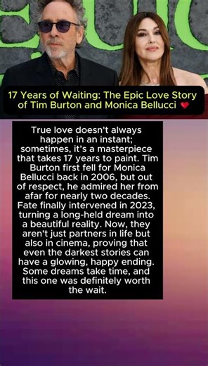 17 Years of Waiting: The Epic Love Story of Tim Burton and Monica Bellucci ❤️