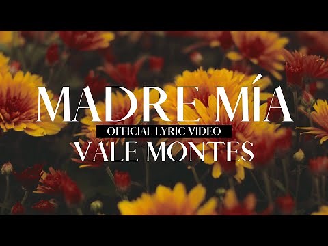 Vale Montes - Madre Mía (Official Lyric Video)