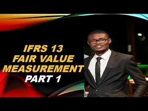 IFRS 13 FAIR VALUE MEASUREMENT