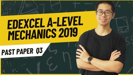 Edexcel 2019 Paper 3 Mechanics Question 3 Walkthrough | Yi Sun posted on the topic | LinkedIn