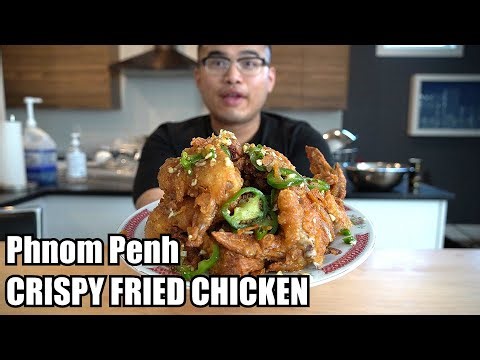 PHNOM PENH CAMBODIAN FRIED CHICKEN - INSANE CRISPY FRIED CHICKEN RECIPE