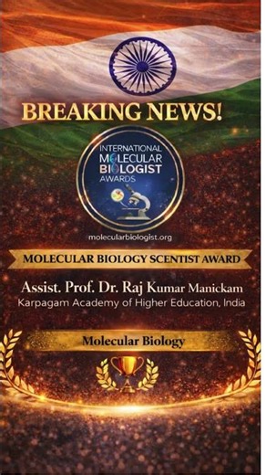 Assist. Prof. Dr. Raj Kumar Manickam | Karpagam Academy | India Molecular Biology Scientist Award