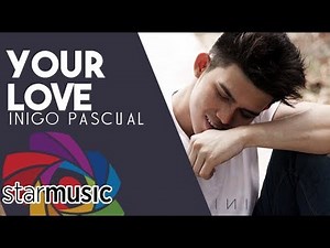 Your Love - Inigo Pascual (Lyrics)