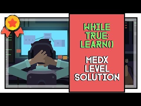 While True: learn() Medx Solution Gold Medal