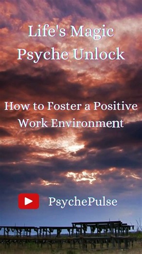 How to Foster a Positive Work Environment
