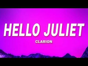 Hello Juliet - Clarion (Lyrics)