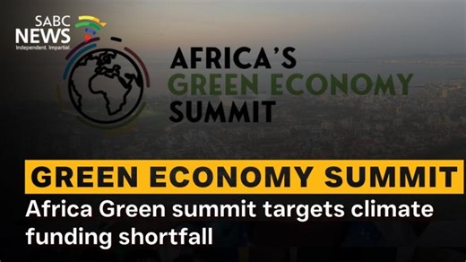 Africa s Green Economy Summit | Green summit targets climate funding shortfall | Africa s Green Economy Summit