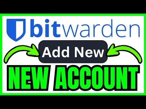 How To ADD A NEW ACCOUNT To Bitwarden (QUICK & EASY) 2026