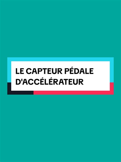 Le Capteur de la Pédale d'Accélérateur : Fonctionnement