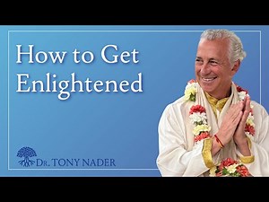 How Do I Get Enlightened? | Dr Nader MD, PhD, MARR